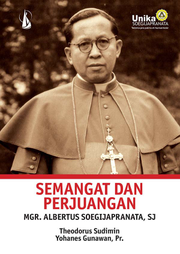Semangat dan Perjuangan Mgr. Albertus Soegijapranata, SJ