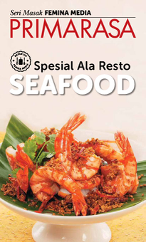 Seri Masak Primarasa – Spesial ala Resto: Seafood