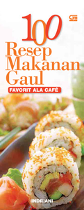 100 Resep Makanan Gaul - Favorit Ala Cafe