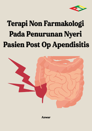 Terapi Non Farmakologi Pada Penurunan Nyeri Pasien Post Op Apendisitis