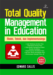 Total Quality Management in Education [: Model, Teknik, dan Implementasinya]