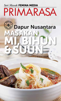 Dapur Nusantara: Masakan Mi, Bihun & Suun