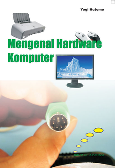 Detail Mengenal Hardware Komputer | IPusnas Digital Library