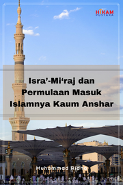 Isra’-Mi‘raj dan Permulaan Masuk Islamnya Kaum Anshar