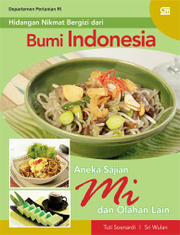 Hidangan nikmat bergizi dari Bumi Indonesia - Aneka Sajian Mi & Olahan Lain